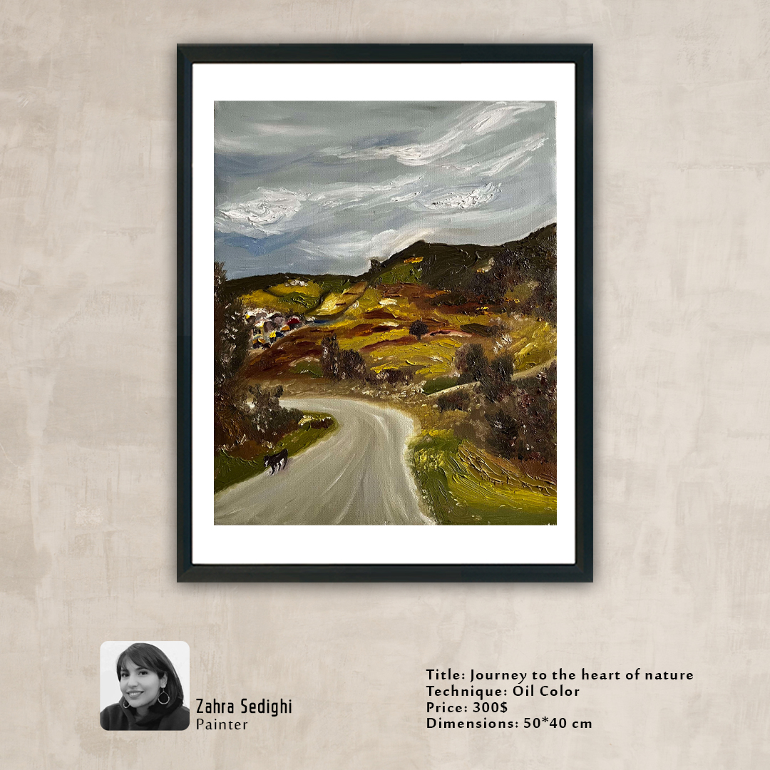 Zahra Sedighi oil painting jounrey to the heart of nature